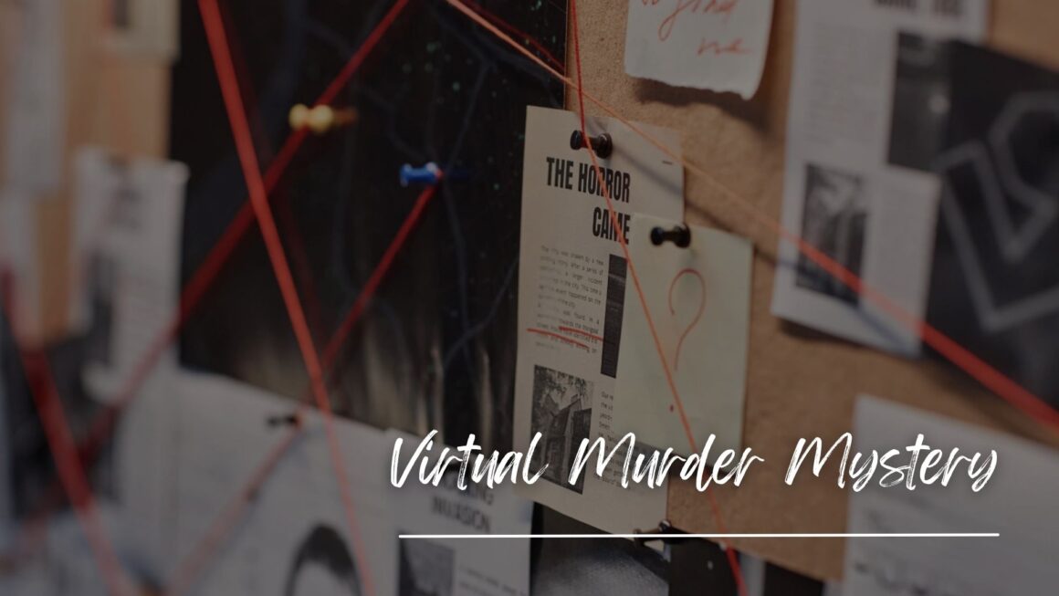 Virtual Murder Mystery