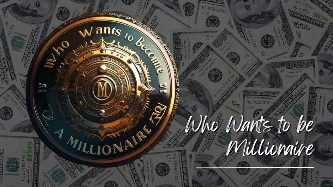 Who Wants to Be a Millionaire